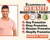 I will promote and advertise etsy shopify ebay and amazon to get quick sales