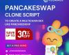 PancakeSwap Clone Script To Create A Multichain DEX Like PancakeSwap